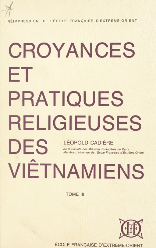 Croyances et pratiques religieuses des Viêtnamiens (3) - Léopold Cadière - FeniXX réédition numérique