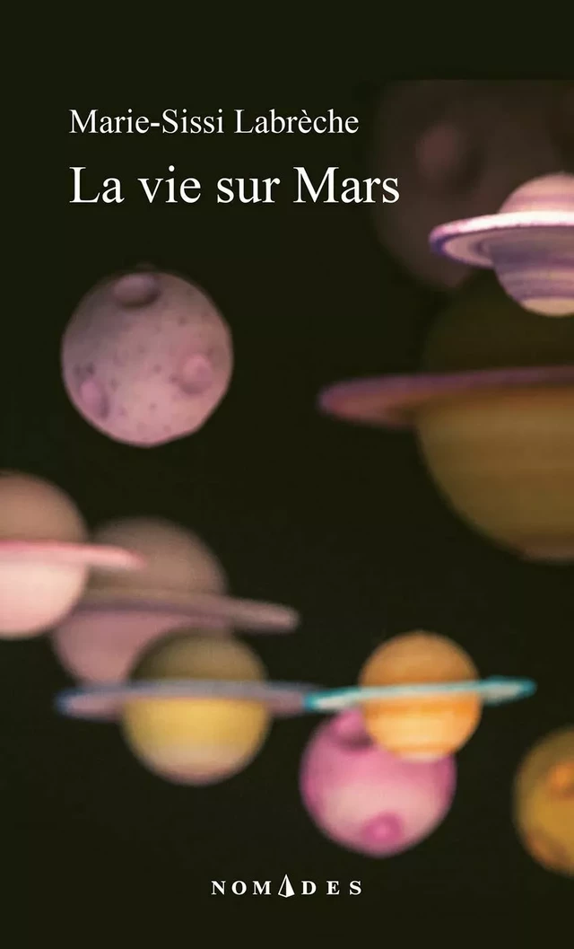 La vie sur Mars - Marie-Sissi Labrèche - Leméac Éditeur