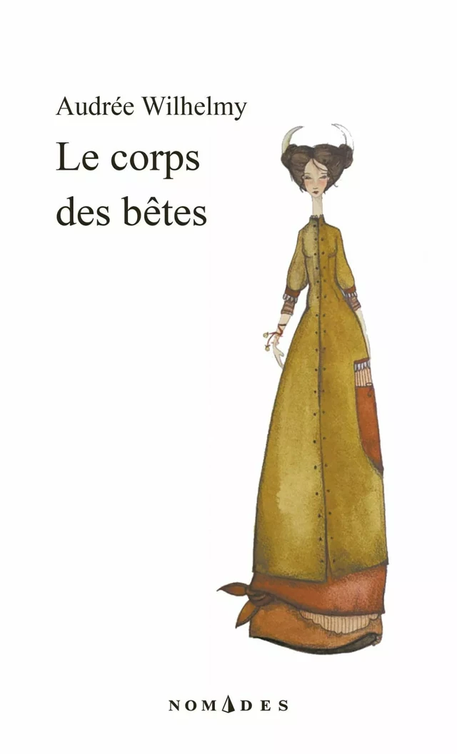 Le corps des bêtes - Audrée Wilhelmy - Leméac Éditeur