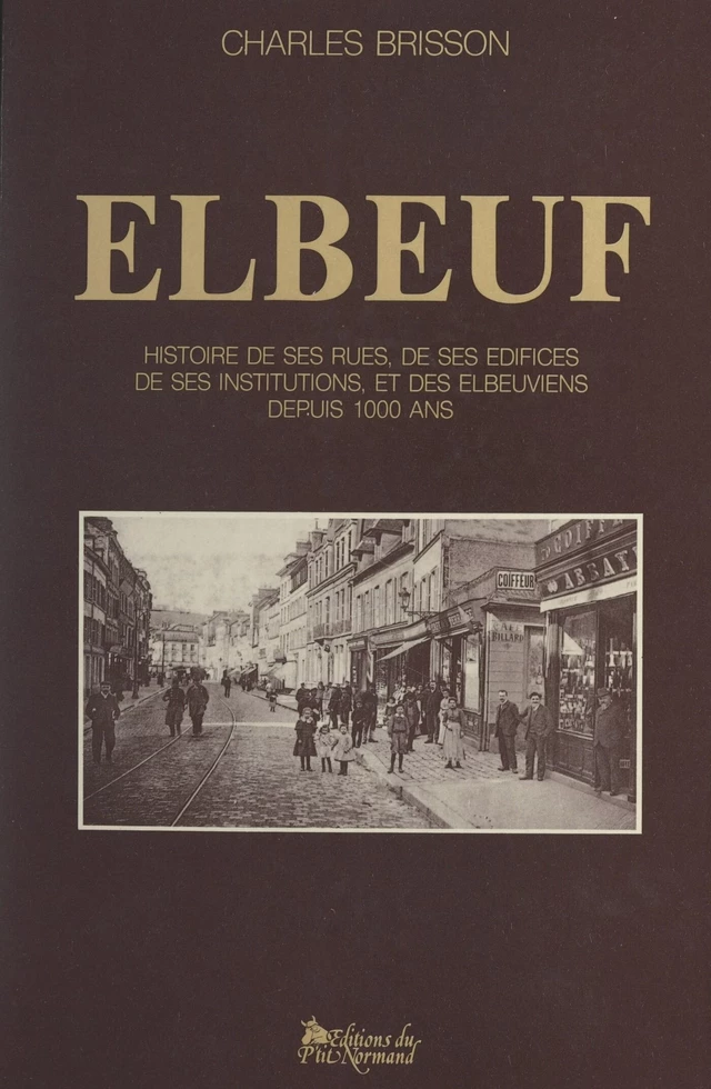 Elbeuf - Charles Brisson - FeniXX réédition numérique