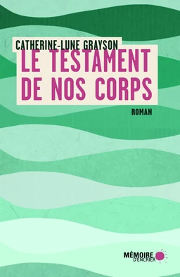 Le testament de nos corps