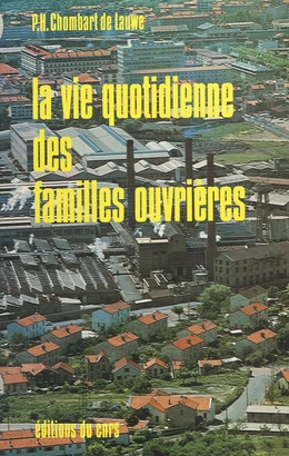 La vie quotidienne des familles ouvrières