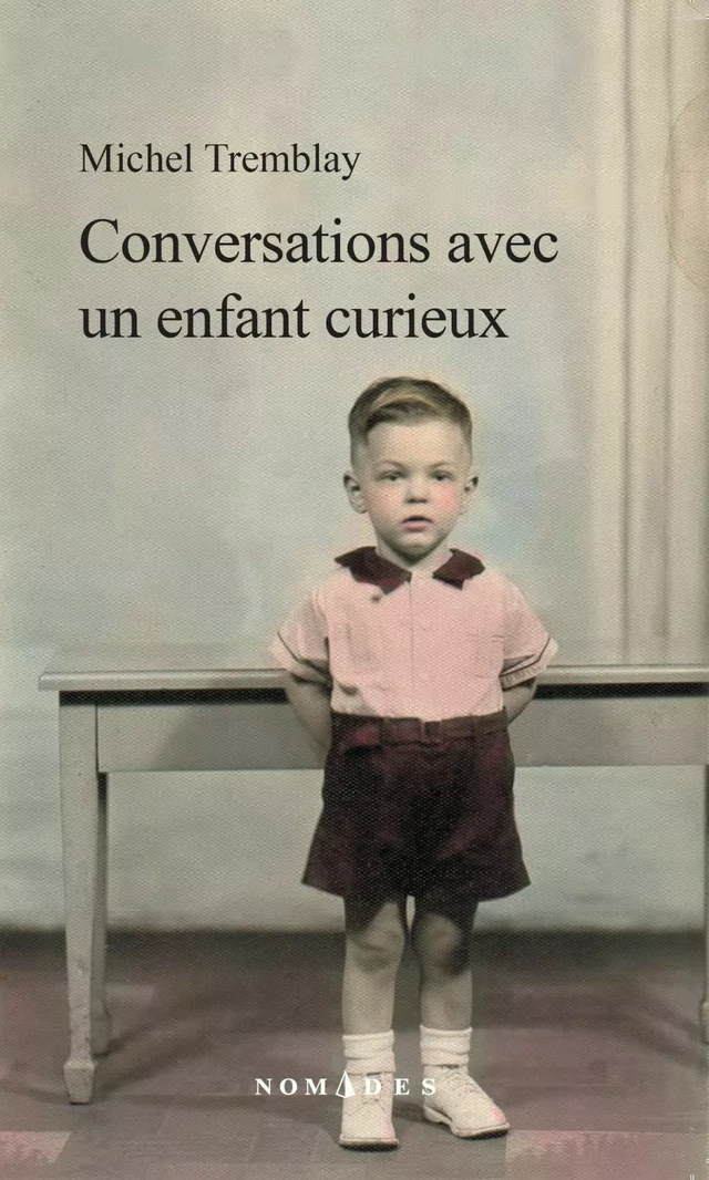 Conversations avec un enfant curieux - Michel Tremblay - Leméac Éditeur