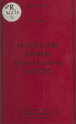 Le culte des sources dans la Gaule antique