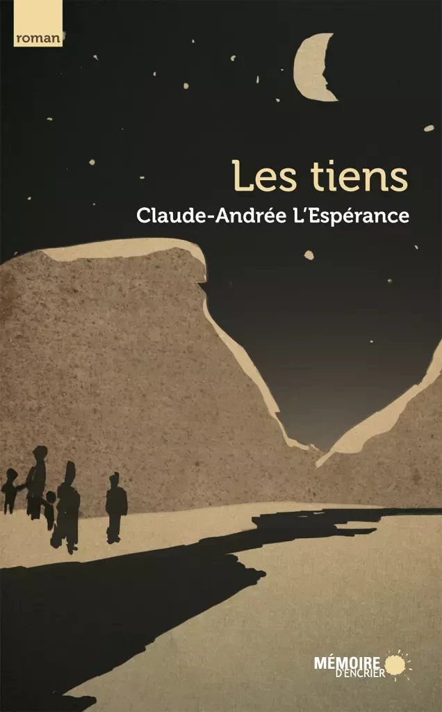 Les tiens - Claude-Andrée L'Espérance - Mémoire d'encrier