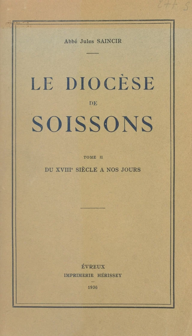 Le diocèse de Soissons (2) - Jules Saincir - FeniXX réédition numérique