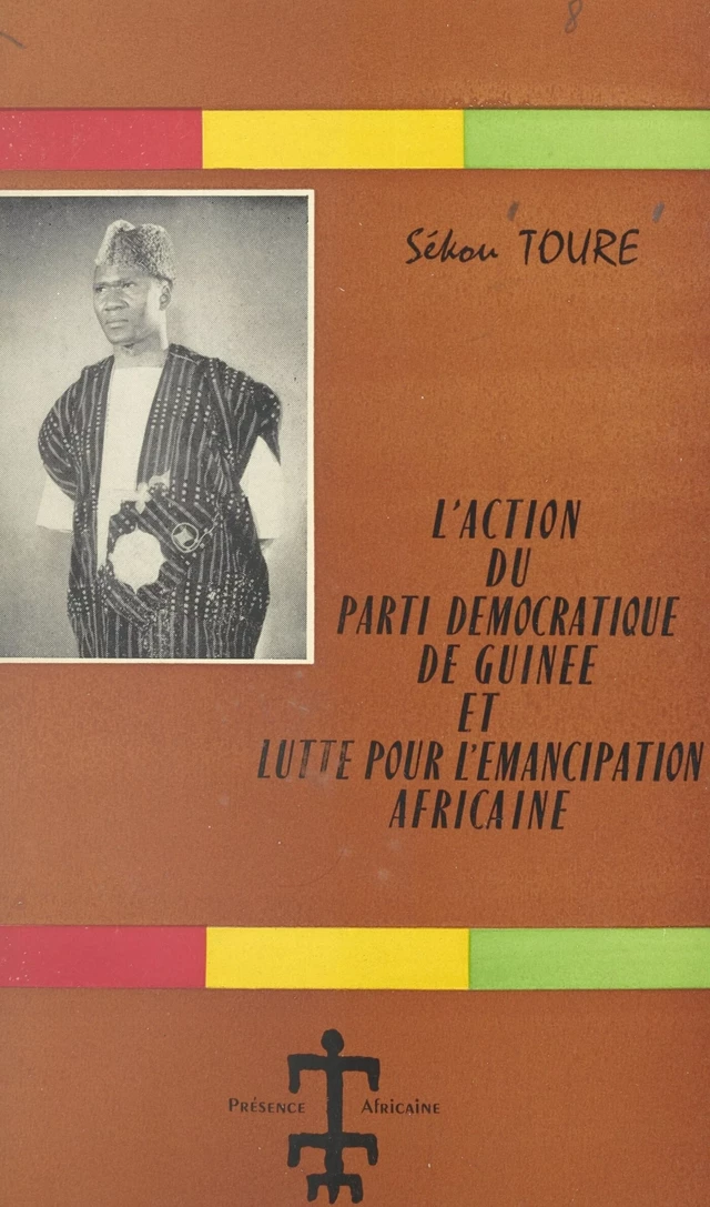 L'action politique du Parti Démocratique de Guinée et lutte pour l'émancipation africaine - Hadja Andre Toure - FeniXX réédition numérique