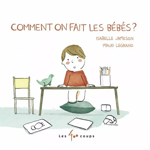 Comment on fait les bébés ? - Isabelle Jameson - Les 400 coups