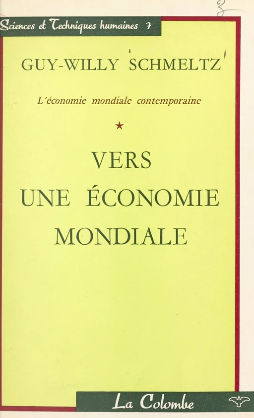 L'économie mondiale contemporaine (1) - Guy-Willy Schmeltz - FeniXX réédition numérique