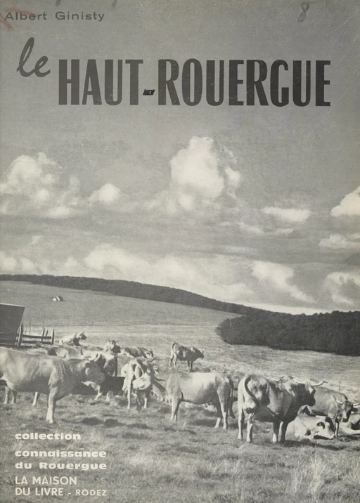 Le Haut-Rouergue - Albert Ginisty - FeniXX réédition numérique