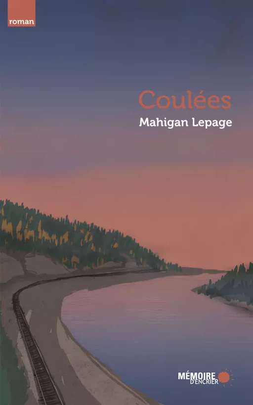 Coulées - Mahigan Lepage - Mémoire d'encrier