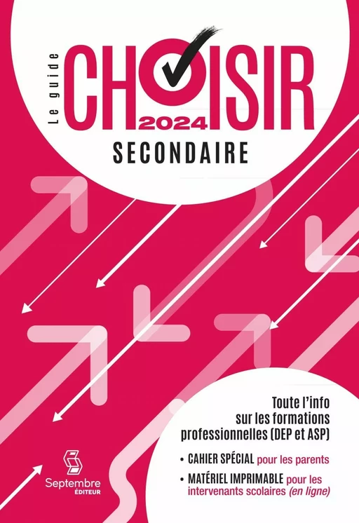 Guide Choisir - Secondaire 2024 - Septembre éditeur - Septembre éditeur