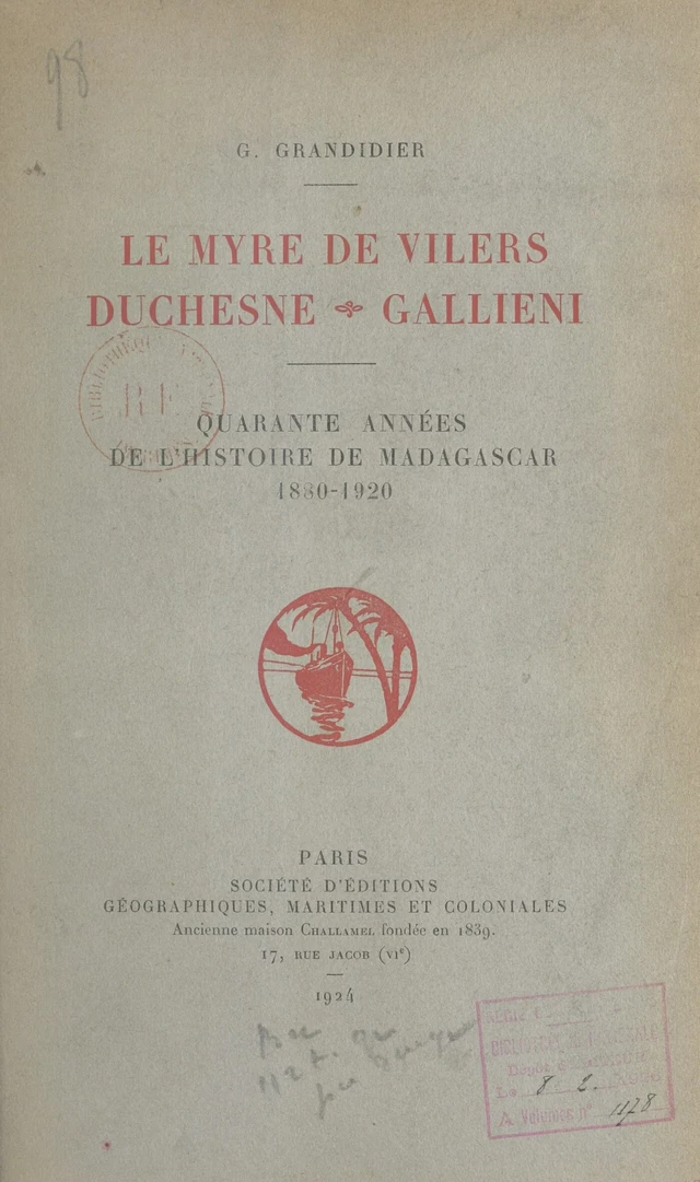 Le Myre de Vilers, Duchesne, Galliéni - Guillaume Grandidier - FeniXX réédition numérique