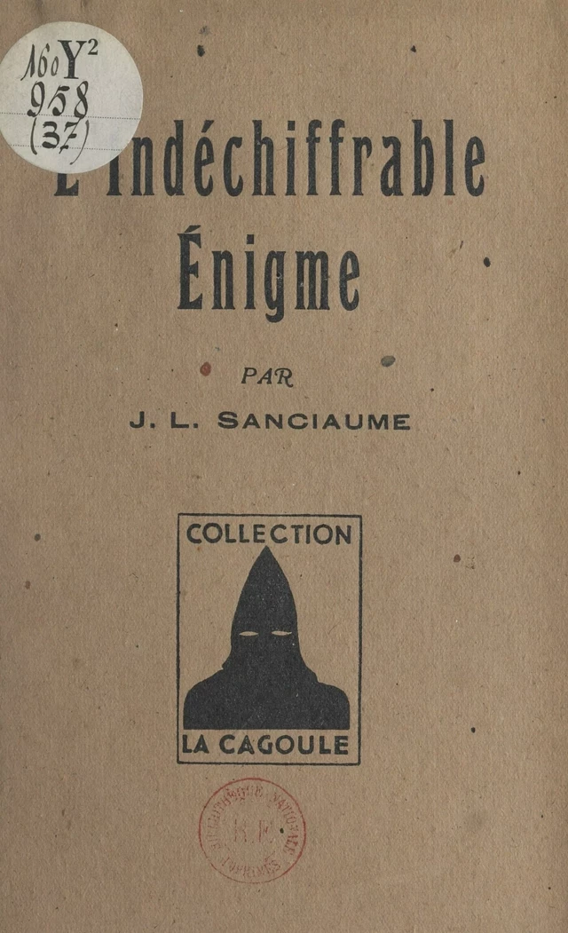 L'indéchiffrable énigme - J.-L. Sanciaume - FeniXX réédition numérique