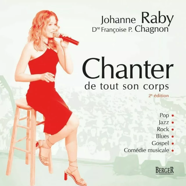 Chanter de tout son corps, 2e édition - Dre Françoise P. Chagnon, Johanne Raby - Berger