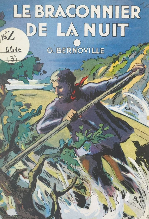 Le braconnier de la nuit - Gaëtan Bernoville - FeniXX réédition numérique