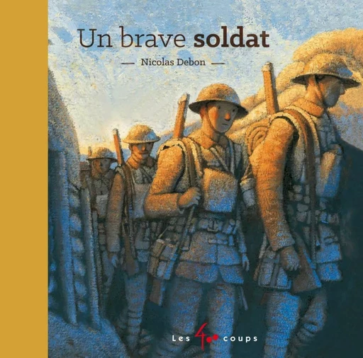 Un brave soldat - Nicolas Debon - Les 400 coups