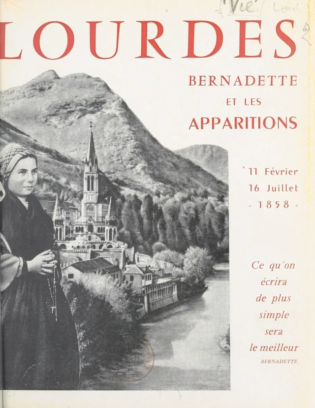 Lourdes, Bernadette et les Apparitions - Louis Vié - FeniXX réédition numérique