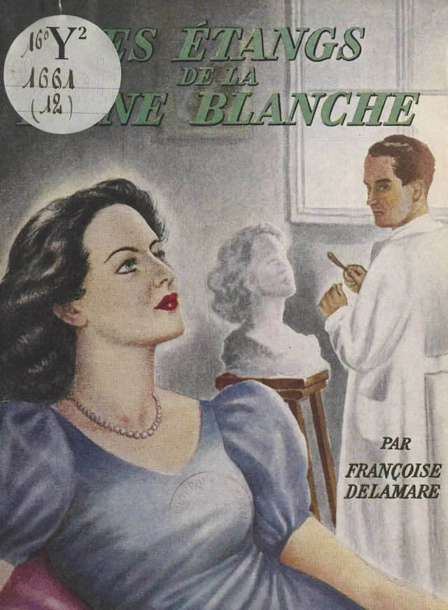 Les étangs de la Reine Blanche - Françoise Delamare - FeniXX réédition numérique