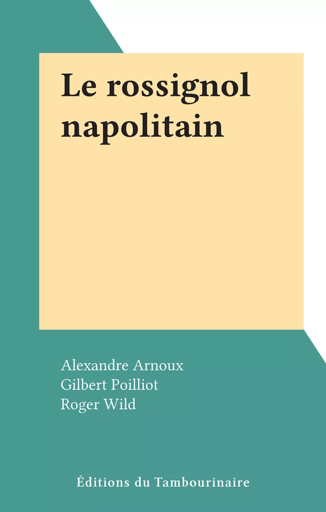 Le rossignol napolitain - Alexandre Arnoux - FeniXX réédition numérique