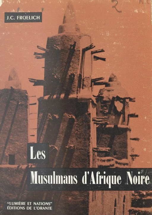 Les Musulmans d'Afrique Noire - J.-C. Froelich - FeniXX réédition numérique