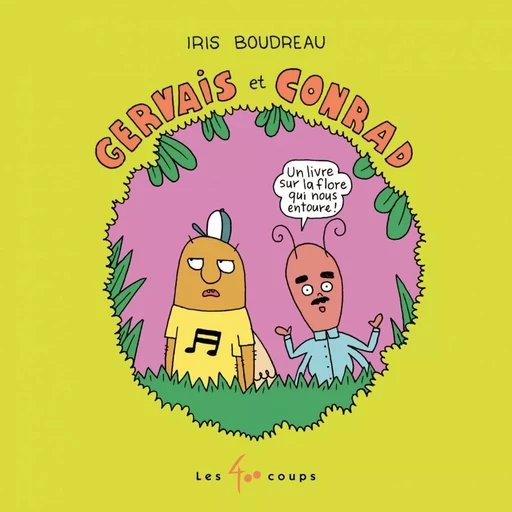 Gervais et Conrad - Iris Boudreau - Les 400 coups