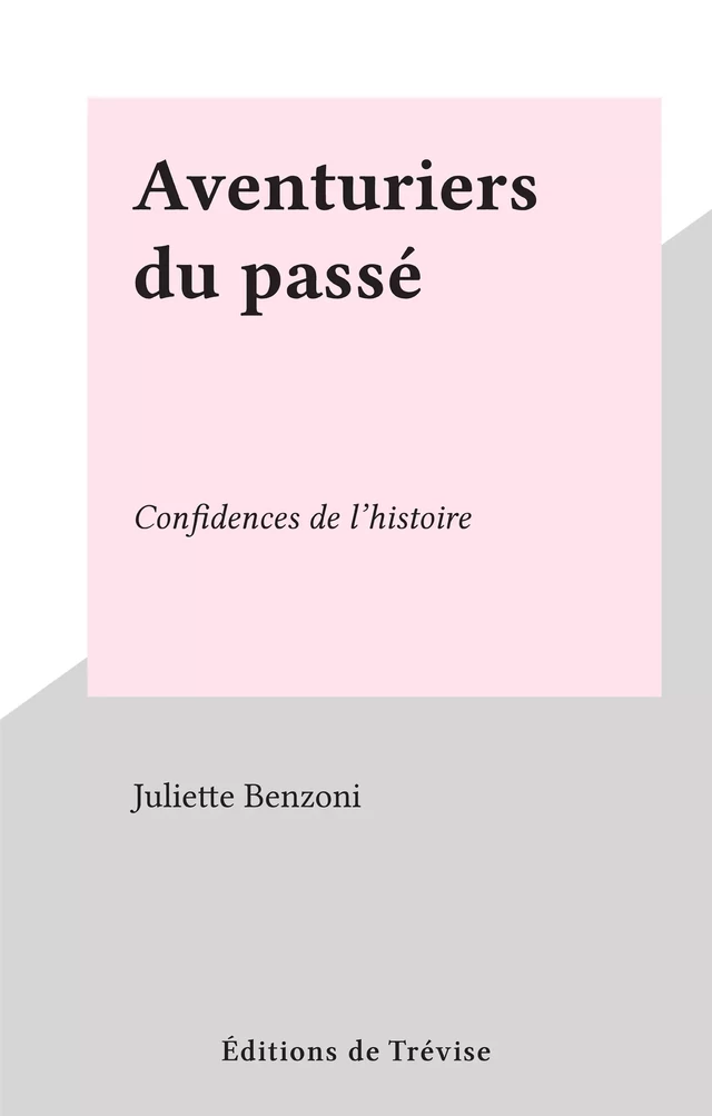 Aventuriers du passé - Juliette Benzoni - FeniXX réédition numérique