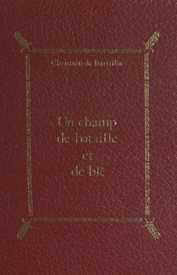 Un champ de bataille et de blé