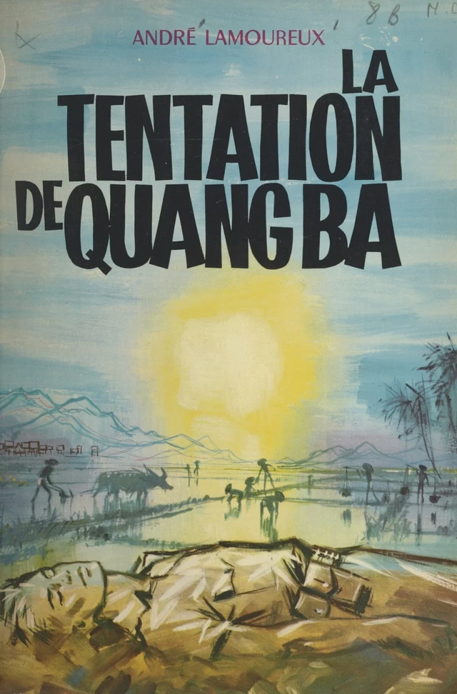 La tentation de Quang Ba - André Lamoureux - FeniXX réédition numérique