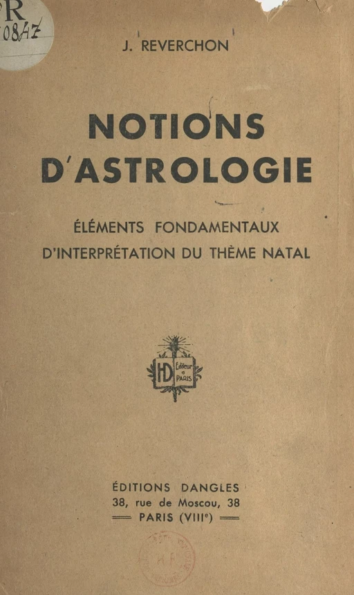 Notions d'astrologie - J. Reverchon - FeniXX réédition numérique