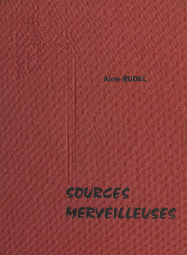 Sources merveilleuses d'Auvergne et du Bourbonnais - Aimé Rudel - FeniXX réédition numérique