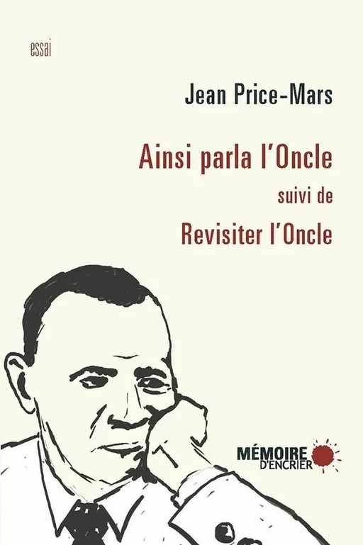 Ainsi parla l'Oncle suivi de Revisiter l'Oncle - Jean Price-Mars - Mémoire d'encrier