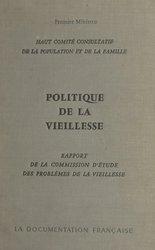 Politique de la vieillesse -  Commission d'Étude des Problèmes de la Vieillesse - FeniXX réédition numérique