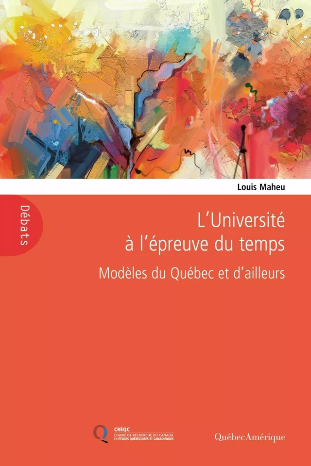 L’Université à l’épreuve du temps ― Modèles du Québec et d’ailleurs - Louis Maheu - Québec Amérique