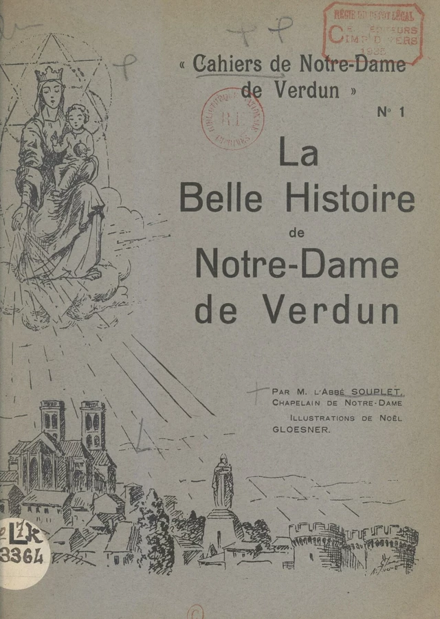 La belle histoire de Notre-Dame de Verdun - Maxime Souplet - FeniXX réédition numérique