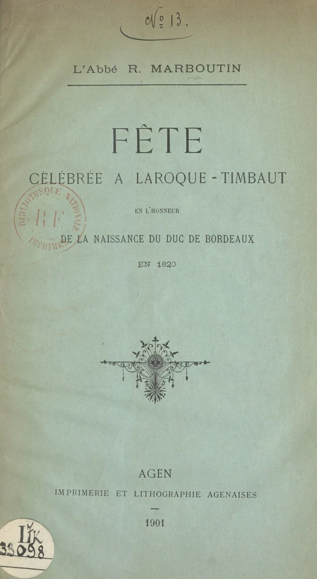 Fête célébrée à Laroque-Timbaut en l'honneur de la naissance du Duc de Bordeaux - Jean Marboutin - FeniXX réédition numérique