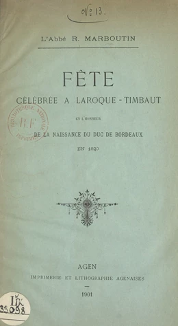 Fête célébrée à Laroque-Timbaut en l'honneur de la naissance du Duc de Bordeaux