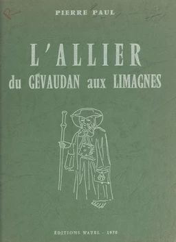 L'Allier, du Gévaudan aux Limagnes