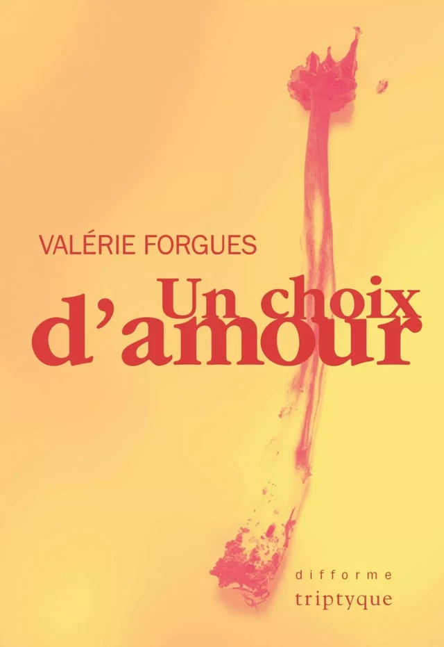 Un choix d'amour - Valérie Forgues - Groupe Nota bene