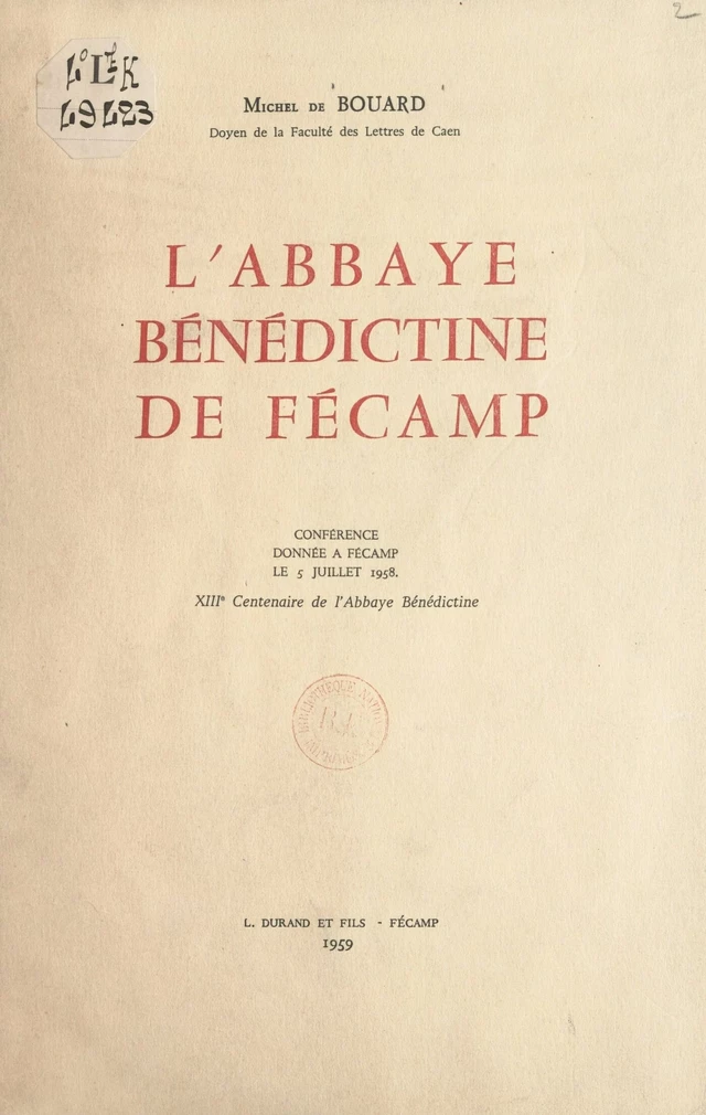 L'abbaye bénédictine de Fécamp - Michel de Bouard - FeniXX réédition numérique