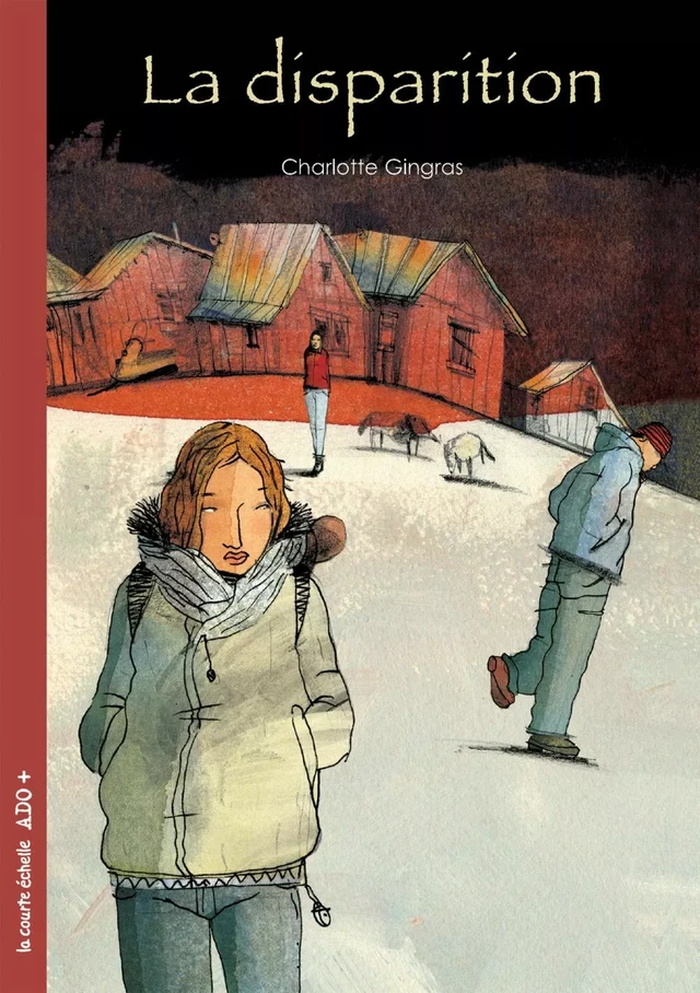 La disparition - Charlotte Gingras - la courte échelle