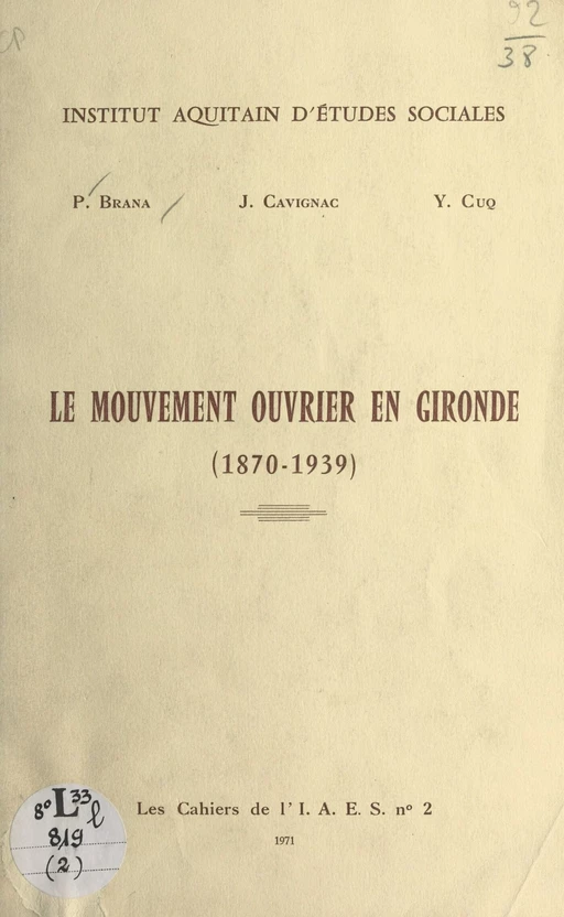 Le mouvement ouvrier en Gironde - Pierre Brana, J. Cavignac, Y. Cuq - FeniXX réédition numérique