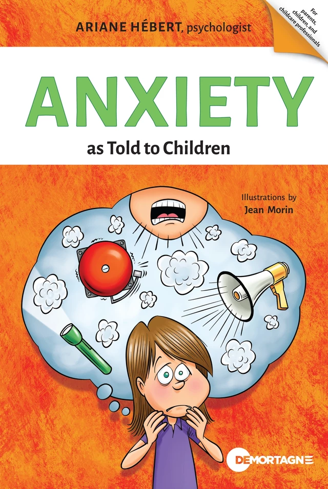 Anxiety as Told to Children - Ariane Hébert - Éditions de Mortagne