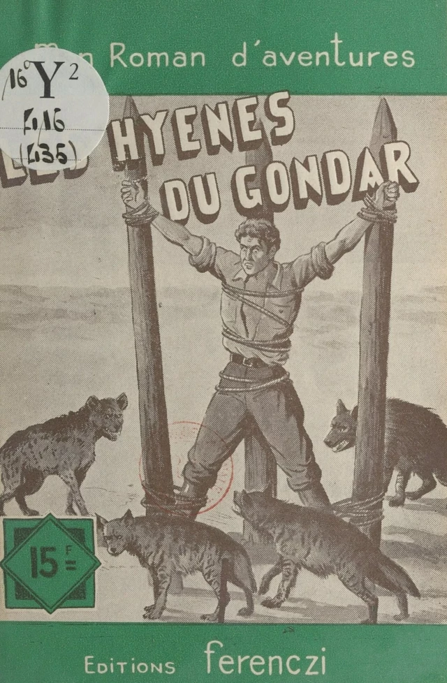 Les hyènes du Gondar - Charles Richebourg - FeniXX réédition numérique