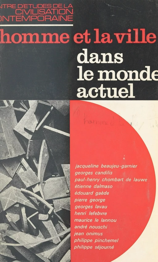 L'homme et la ville dans le monde actuel - Jacqueline Beaujeu-Garnier, Georges Candilis, Paul Chombart de Lauwe - FeniXX réédition numérique