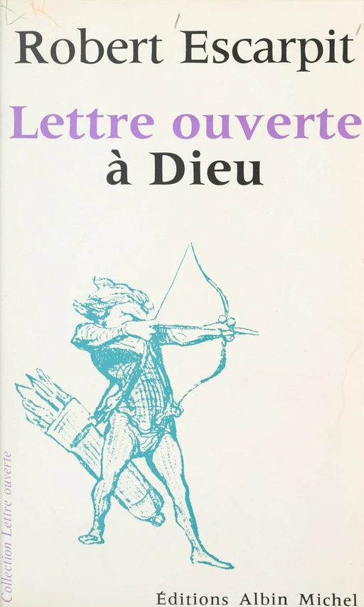 Lettre ouverte à Dieu - Robert Escarpit - FeniXX réédition numérique