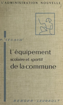 L'équipement scolaire et sportif de la commune