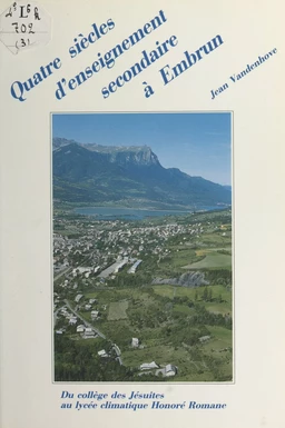 Quatre siècles d'enseignement secondaire à Embrun, Hautes-Alpes (3)