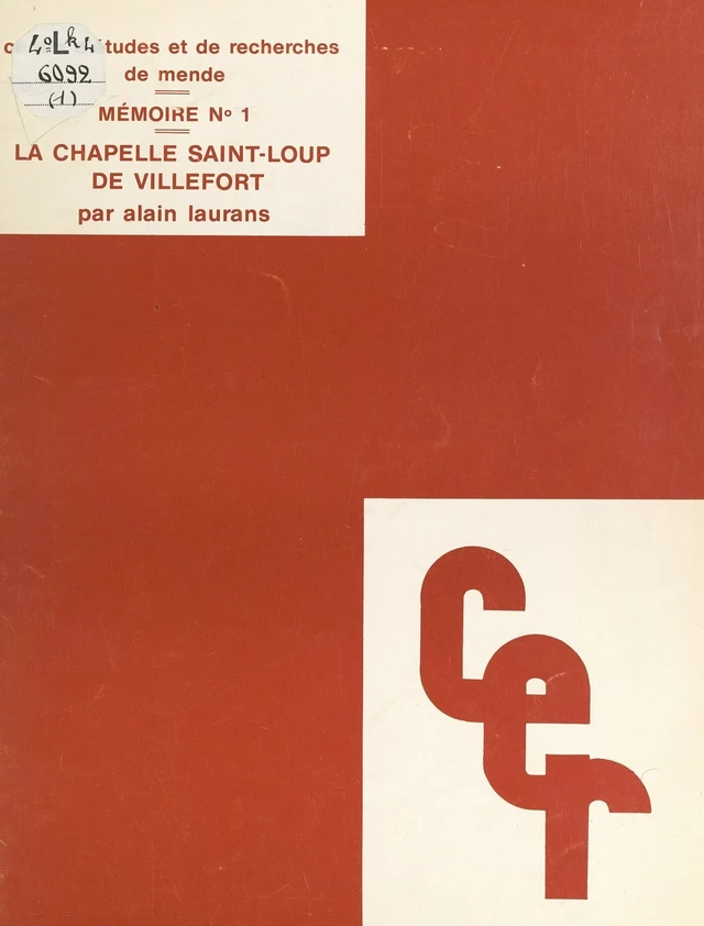 La chapelle Saint-Loup de Villefort - Alain Laurans - FeniXX réédition numérique