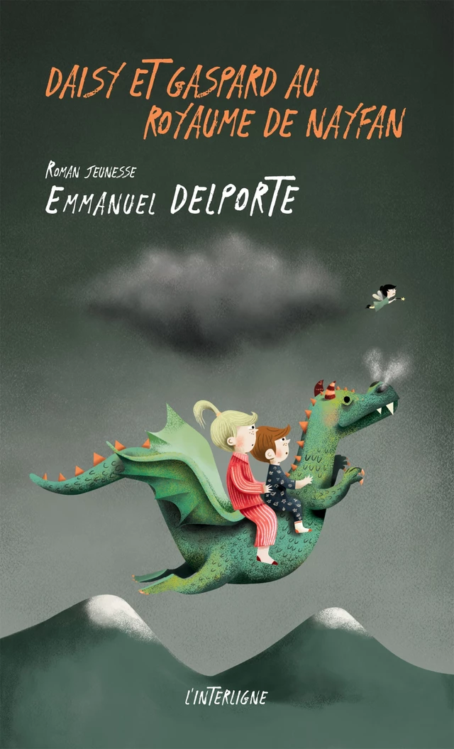 Daisy et Gaspard au royaume de Nayfan - Emmanuel Delporte - Éditions L'Interligne